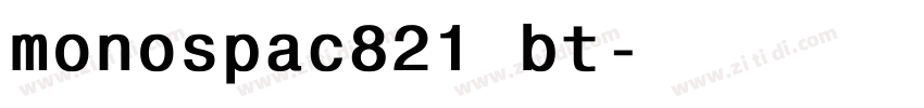 monospac821 bt字体转换